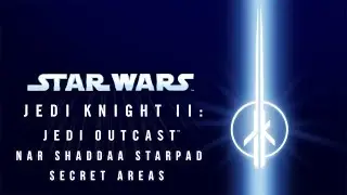 Star Wars Jedi Knight II Jedi Outcast - Nar Shaddaa Starpad Secrets (PS4)