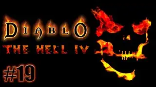 Прохождение Diablo: THE HELL 4 [Pre-Alpha] v0.132. SharpShooter. IronMan. Знакомство. #19