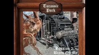 Turrassic Park Pathfinder Mini Series: Session 2 Bears Oh My|Vtuber|NRT|RSSG|Lymphedema