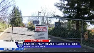 &lsquo;We need more&rsquo;: Paradise remains without a hospital post-Camp Fire