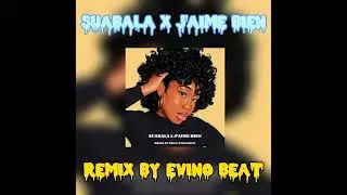 SUABALA x J&rsquo;AMIE BIEN - Remix by BRN & Evino Beat