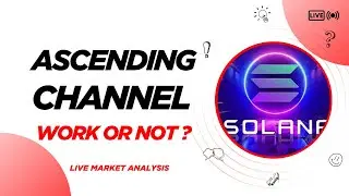 SOLUSDT.P Live: Ascending Channel အလုပ်လုပ်ခဲ့ရင် ဘယ်လို trade ပြီး အမြတ်ရှာမလဲ ?