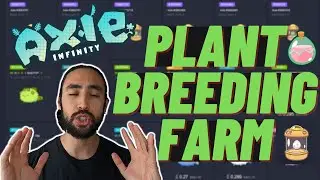 Axie Infinity : Best Way To Start a Profitable Plant Breeding Farm For Beginners! Hold $AXS & $SLP!