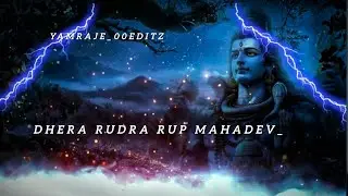 Dhera Rudra rup avatar Mahadev |धेरा रुद्रा रूप अवतर महादेव | Editz bye @YAMRAJE_00 part 2 comment 