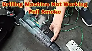 Drilling Machine Not Working Full Smoke