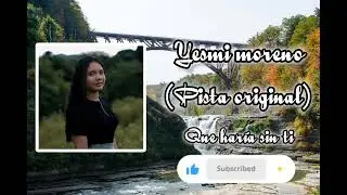 🎼 Qué Haría Sin Ti - Yesmi Moreno | Pista Instrumental para Momentos con Dios 🙌🎹