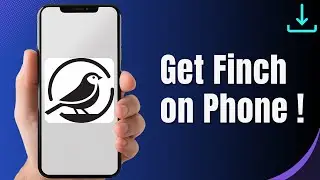 How to Download & Install Finch App on Android & iPhone (2025 Step-by-Step Guide)