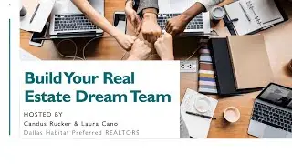 Build Your Real Estate Dream Team - Dallas Habitat