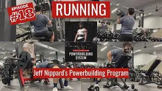 Week 4 Day 2 | RUNNING: Jeff Nippard's Powerbuilding Program EP 18