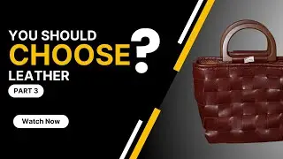 Why Choose a Leather Item? (Part 3) | Beau Teek
