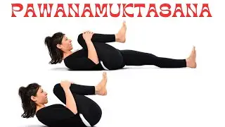 PAWANMUKTASANA - WIND RELEASE POSE