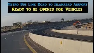 Completion of Metro Bus Link Road to New Islamabad International Airport