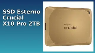 RECENSIONE (2025) : SSD Esterno Crucial X10 Pro 2TB. DETTAGLI ESSENZIALI