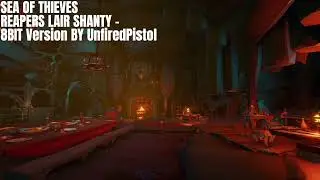 Reapers Lair Shanty - 8Bit Version [ORIGINAL MUSIC]