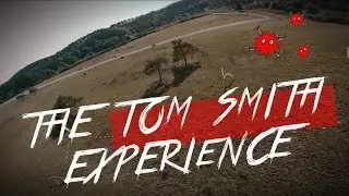 The Tom Smith experience | FPV RAW Freestyle