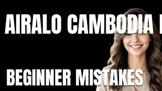 How to Use Airalo Cambodia eSIM Properly  Beginner Mistakes That Cost You