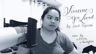 Someone You Loved - Lewis Capaldi (Allison MuddyOrbs Cover)