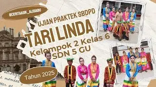 Tari Linda_Ujian Praktek SBdP Kelas 6 SDN 5 Gu Tahun 2025 ~ Cerita Asik