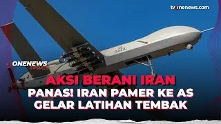 Gawat! Militer Iran Gelar Latihan Tembak di Laut Hormuz, Siap Hadapi AS? | OneNews Update