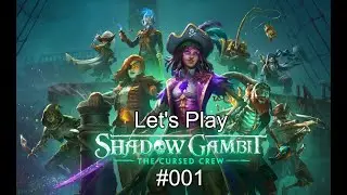 Let's Play Shadow Gambit: The Cursed Crew #001 - Angeheuert auf der Red Marley