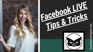 Facebook LIVE Tips and Tricks in 2021 You Need to Know