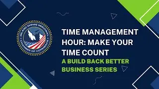 Time Management Hour: Make Your Time Count