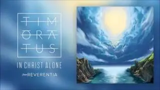TIMŌRĀTUS - In Christ Alone