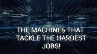 Amazing Machines That Do The Hardest Jobs!