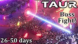 The Overlord! | TAUR | Gameplay | 26-50 days |