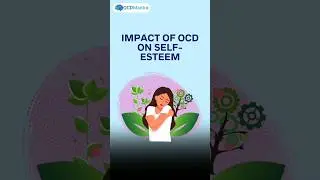Impact of OCD on Self-esteem | OCD Mantra | #ocd #selfesteem