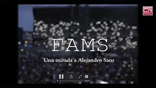 FAMS. Una mirada a Alejandro Sanz (documental)
