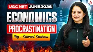 UGC NET Economics | UGC NET Economics Procrastination | UGC NET Economics Paper 2 By Shivani Mam