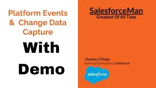 Salesforce Platform Event & Change Data Capture | Full Demo Video | Streaming API | #platformEvent