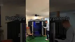 Putting A House In My Parents House