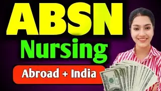 ABSN Nursing | ABSN Abroad nursing | BSc ke baad Nursing kaise kare? | ABSN Nursing all detail 2026 