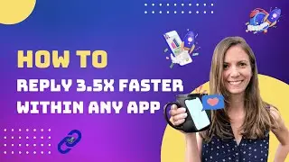 How to Reply 3.5x Faster in Any App