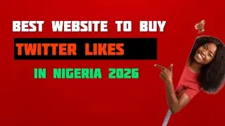 Best website to buy twitter likes In Nigeria 2026