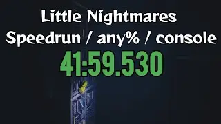 Little Nightmares speedrun / any% / console - 41:59.530