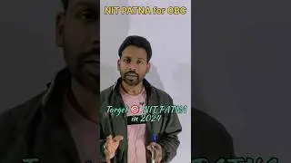 Target 🎯 to NIT PATNA | NIT in lowest score | #viral #motivation #shorts