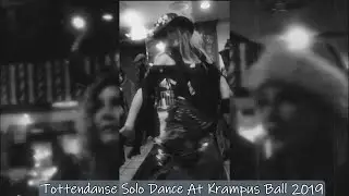 Tottendanse Solo Dance At Krampus Ball 2019 (Black&White)