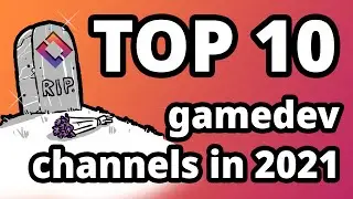 TOP 10 Best GameDev Channels in 2021