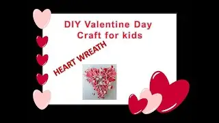 VALENTINE DAY CRAFT WITH CHRISTMAS COILED GARLAND (MICHAEL'S GRAB BAG ITEM)-GOOD FINE MOTOR ACTIVITY