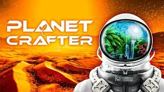 Planet Terraforming Open World Survival! - The Planet Crafter Gameplay