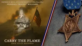 Medal of Honor Tribute &mdash; EP2: Hershel &ldquo;Woody&rdquo; Williams &ldquo;Carry the Flame&rdquo;