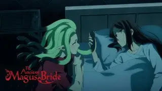 Can I Pet Your Snakes? | The Ancient Magus' Bride Season 2