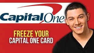 How to Freeze Your Capital One Card Instantly