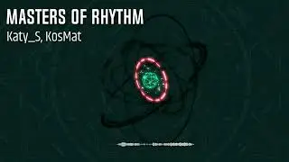 Katy S, KosMat - Masters Of Rhythm