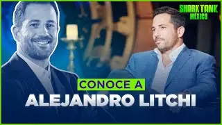 &iexcl;Conoce a nuestro nuevo Tibur&oacute;n, Alejandro Litchi! | Shark Tank M&eacute;xico