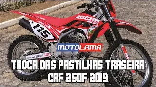 MOTOLAMA, Troca das pastilhas traseira CRF 250F 2019, 12 de abril de 2020.