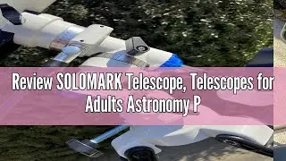 Review SOLOMARK Telescope, Telescopes for Adults Astronomy Professional, 90mm Aperture 700mm High Po